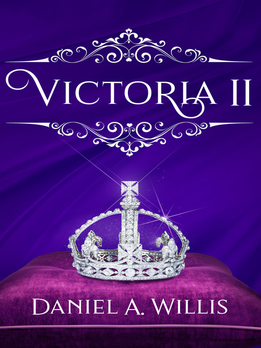 Title details for Victoria II by Daniel A. Willis - Available